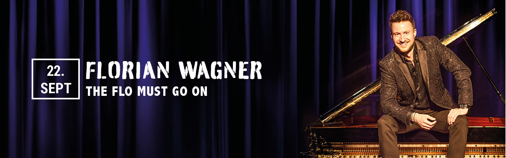 22.09.2025 20.00 Florian Wagner - The Flo Must Go On
