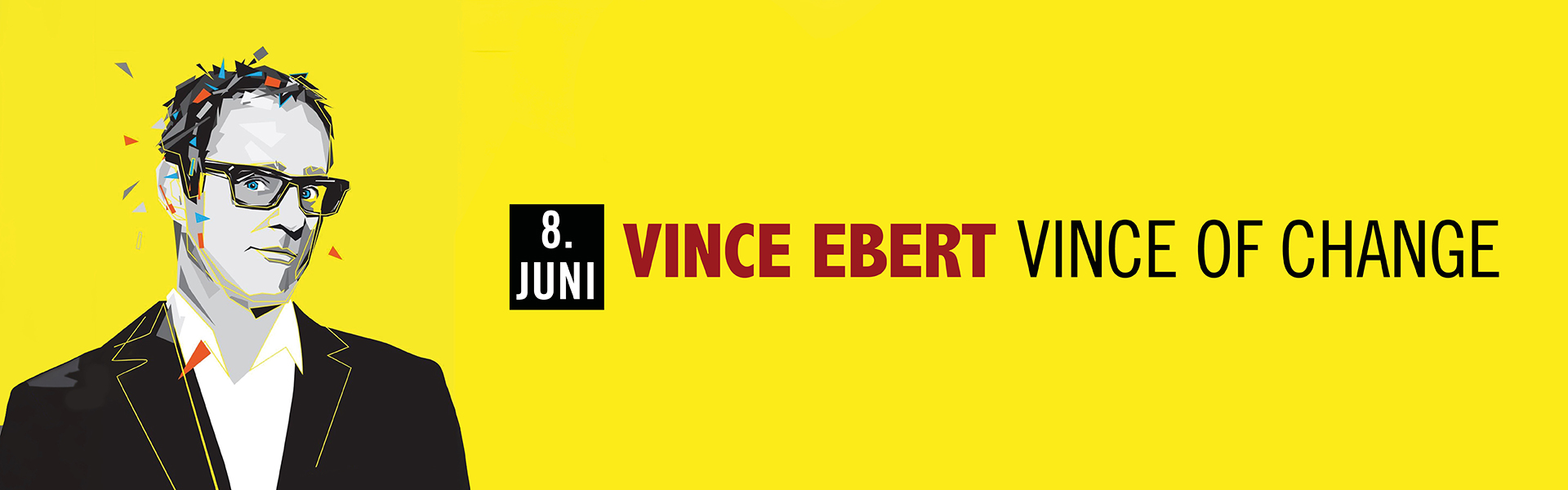 08.06.2026 20.00 Vince Ebert - VINCE of CHANGE