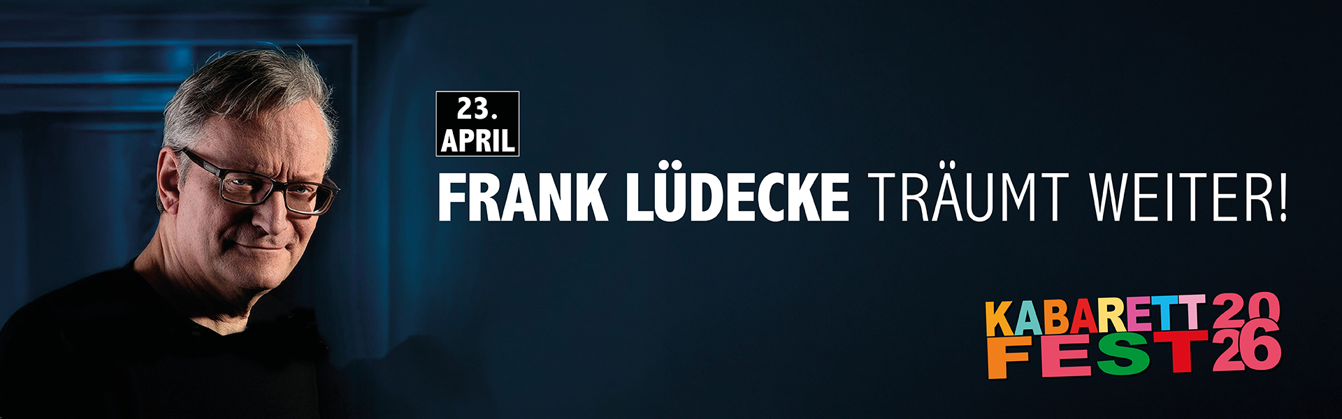 23.04.2026 20.00 Frank Lüdecke - Träumt weiter!
