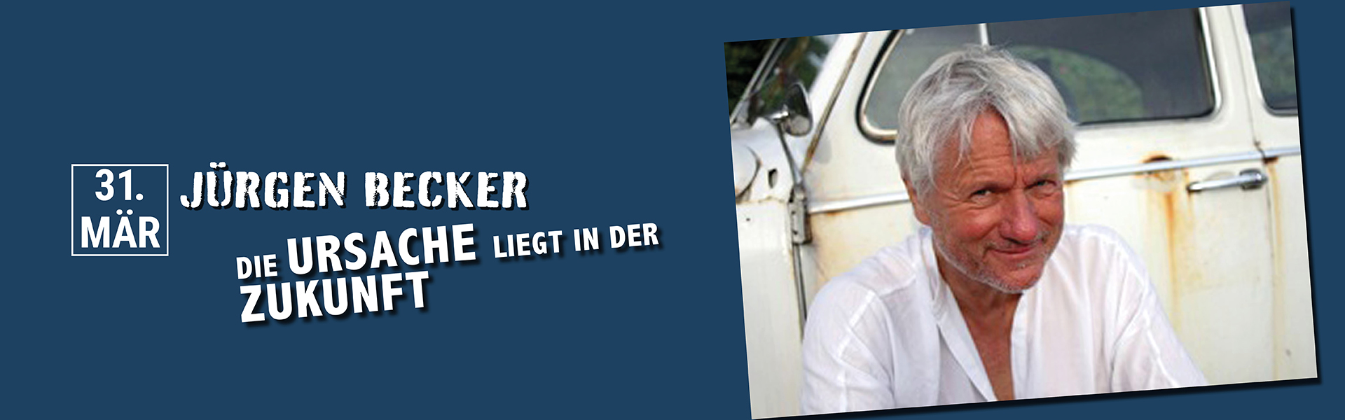 31.03.2026 20.00 Jürgen Becker - Die Ursache liegt in der Zukunft